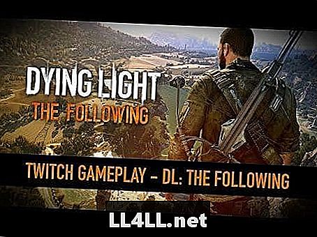 เล่นเกม 15 นาทีสำหรับ Dying Light DLC & colon ใหม่ ดังต่อไปนี้
