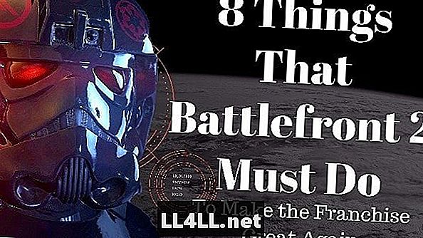 8 rzeczy, które Battlefront 2 musi zrobić, aby Franchise Great Again