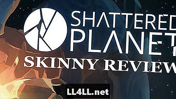 Shattered Planet „SkinnyReview“