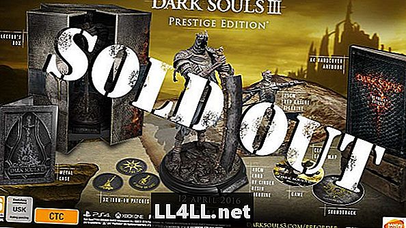 Dark Souls III กำลังขายอย่างบ้าคลั่ง & กึ่ง; Prestige Edition ขายหมดแล้ว