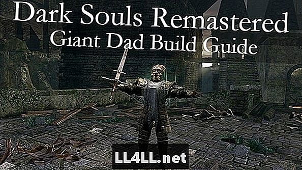 Dark Souls & kaksoispiste; Remastered Giant Dad Build -opas