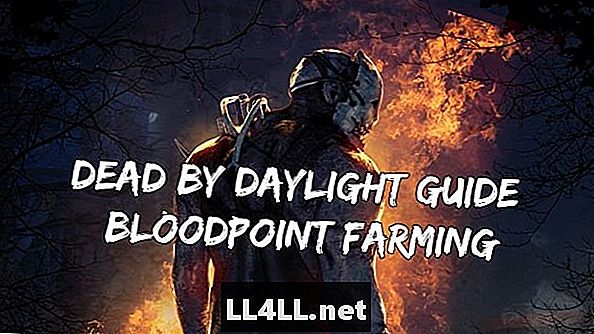 Dead By Daylight Bloodpoint Farming vadovas