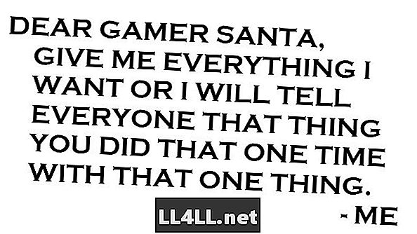 Milý hráč Santa a tlustého střeva; Dej mi věci a lpar, protože proč ne & rpar;