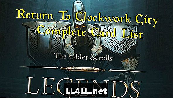 Elder Scrolls Legends Kehren Sie zu Clockwork City DLC zurück. Schließen Sie die Liste der neuen Karten ab