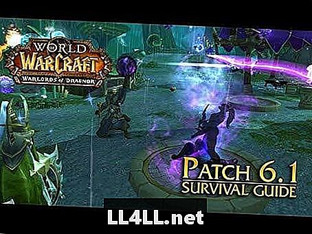 Tout ce que vous devez savoir sur le patch 6 de Warcraft & period; 1