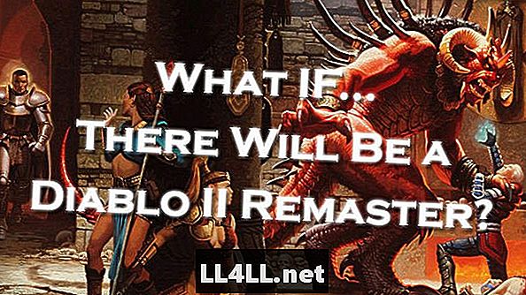 Ak Blizzard robí Remaster Diablo II & čiarka; Čo by potrebovali na opravu a hľadanie;