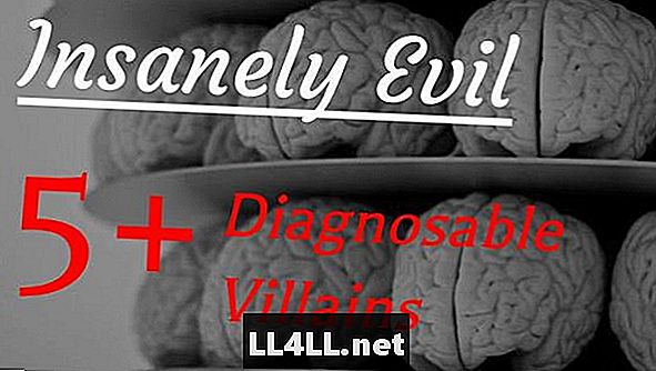 Insanely Evil & colon; 5 a; Videohry Villains s diagnostickými psychickými poruchami