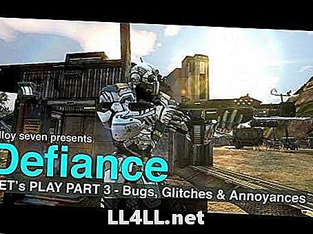 Leiskite žaisti „Defiance“ - 3 dalis. Bugs ir Annoyances