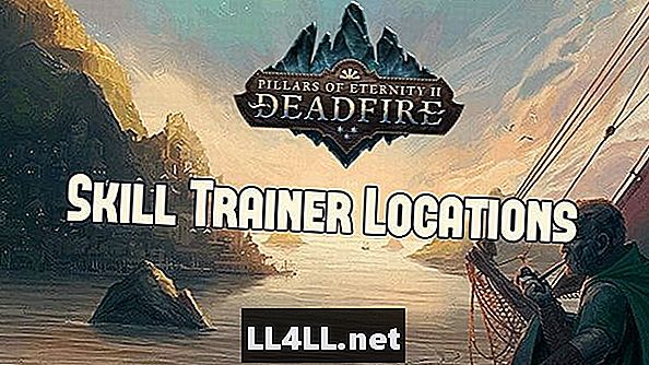 Pilíře Eternity II Kompletní Skill Trainer Průvodce místy