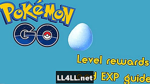 Pokemon Go ισοπέδωση και ανταμοιβές στοιχείων και οδηγό EXP