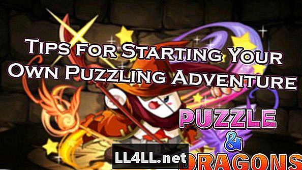 Puzzle & Dragons Vodič za početnike i dvotočka; Savjeti za pokretanje vlastite zagonetne avanture