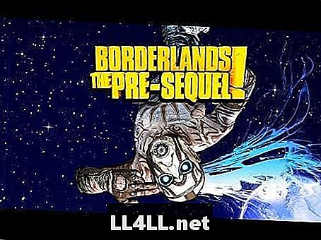 Pripravený strieľať a korisť & quest; Borderlands a hrubého čreva; Pre-Sequel prichádza