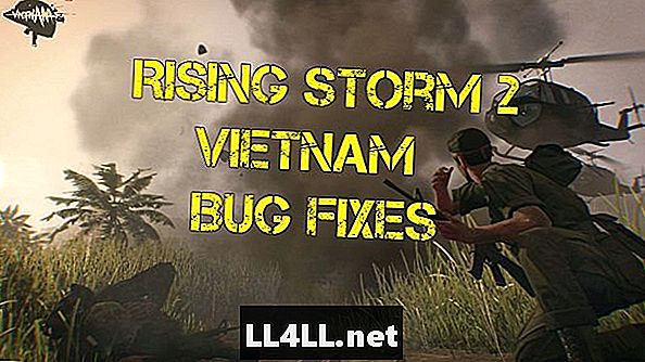 Rising Storm 2 & ลำไส้ใหญ่; แก้ไขข้อผิดพลาดของเวียดนามและแก้ไขปัญหาข้อผิดพลาด