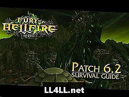 Nasveti in spremembe za Warcraft Patch 6 & period; 2 & dvopičje; Fury of Hellfire