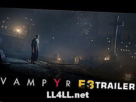 Vampyr's E3 Trailer izdalījās & bez;