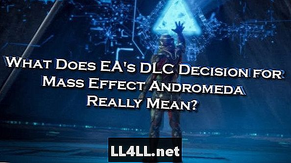 Wat doet de DLC-beslissing van EA voor Mass Effect Andromeda Really Mean & quest;